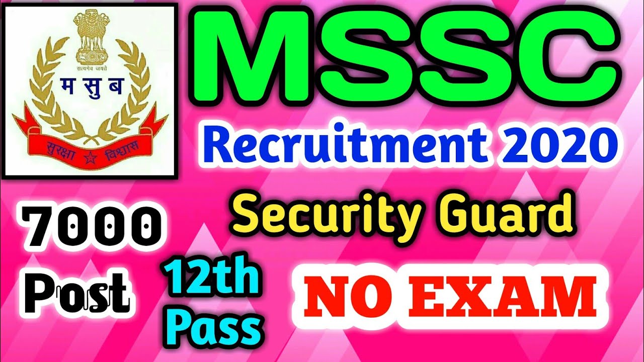MSSC Recruitment 2020 - Apply Online 7000 Security Guards Posts