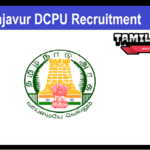 Thanjavur DCPU Recruitment 2025 Apply Counsellor Jobs Thanjavur DCPU Recruitment 2025