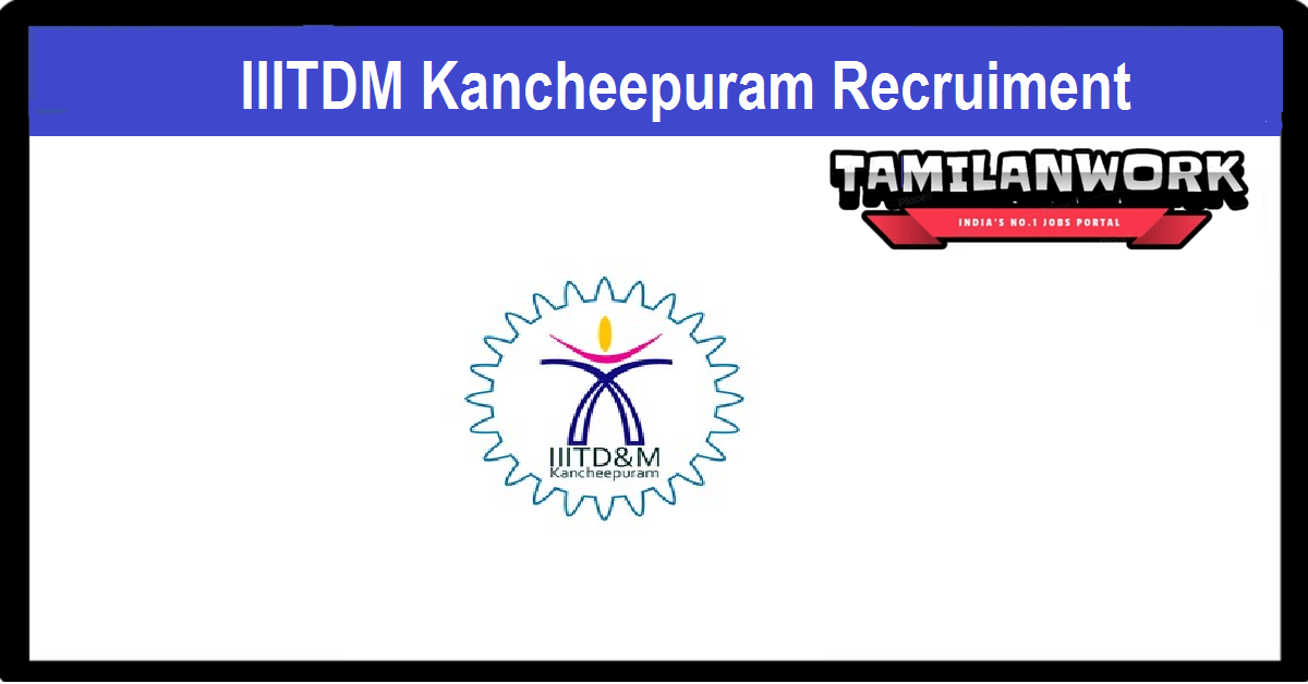 IIITDM Kancheepuram Recruitment