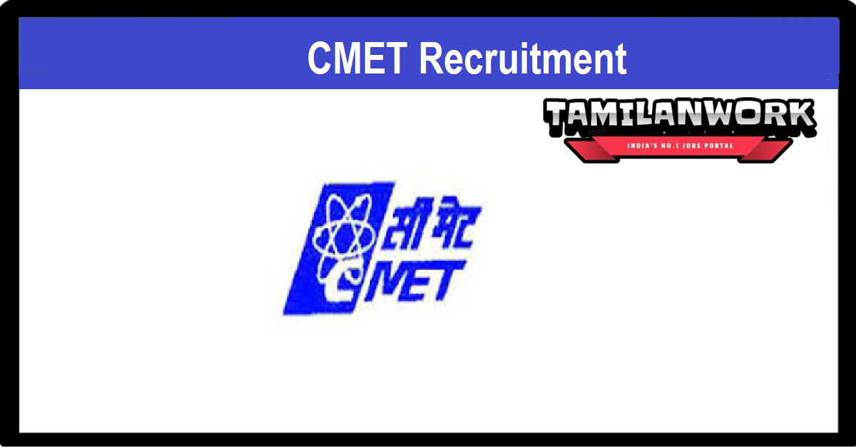 CMET Recruitment
