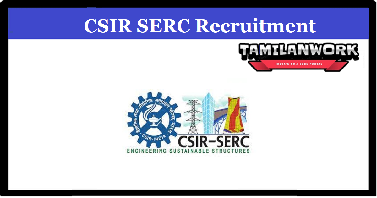 CSIR SERC Chennai Recruitment 