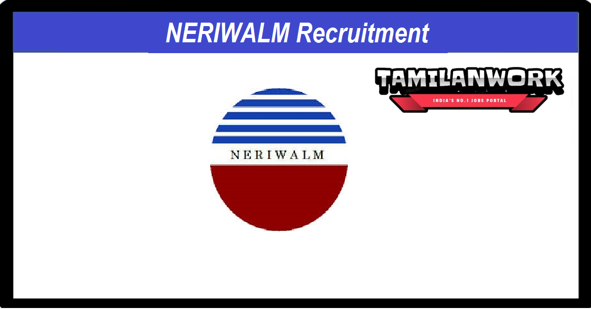 NERIWALM Recruitment