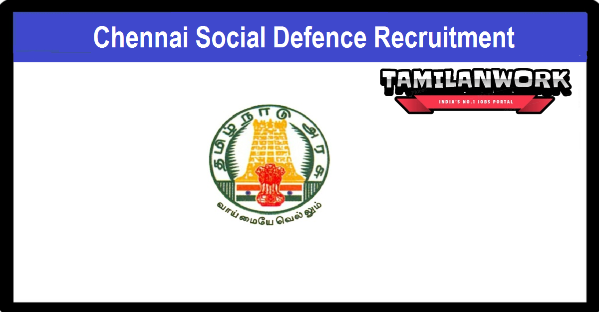 Chennai Social Defence Department Recruitment