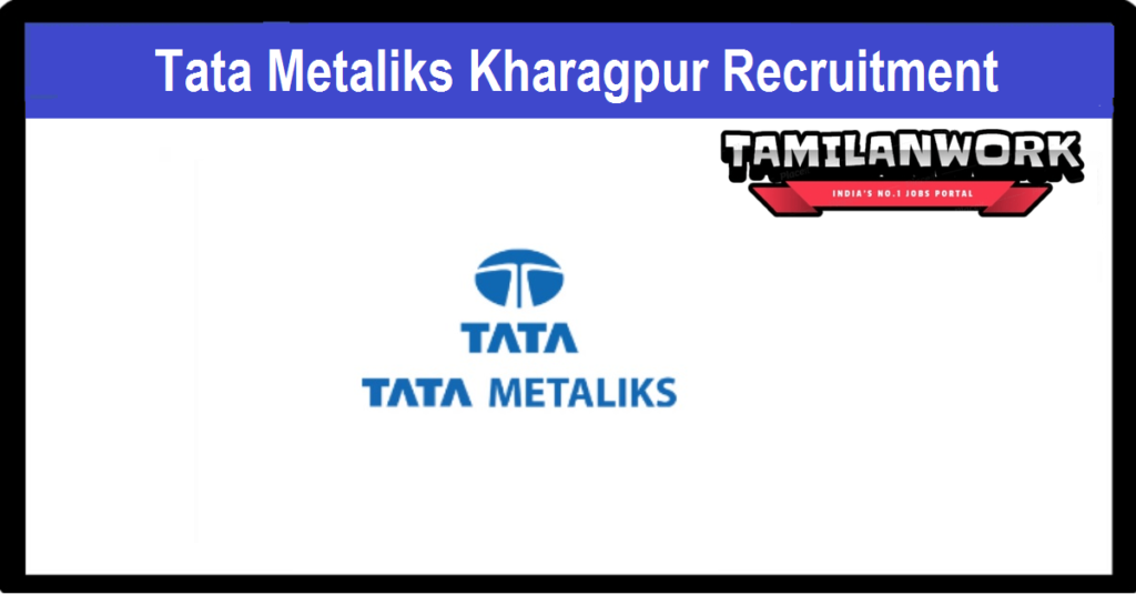 Tata Metaliks Kharagpur Recruitment