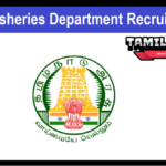 Chennai Fisheries Department Recruitment 2024 Apply Sagara Mithra Posts Chennai Fisheries Department Recruitment
