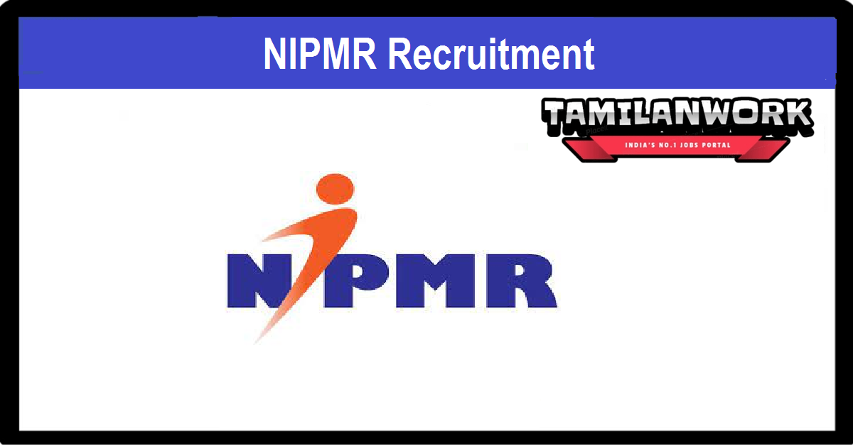 NIPMR Recruitment