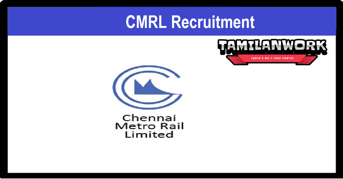 CMRL Recruitment 2025