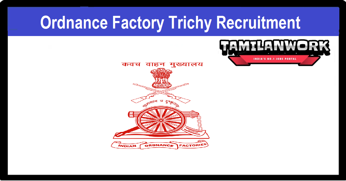 Ordnance Factory Trichy Recruitment
