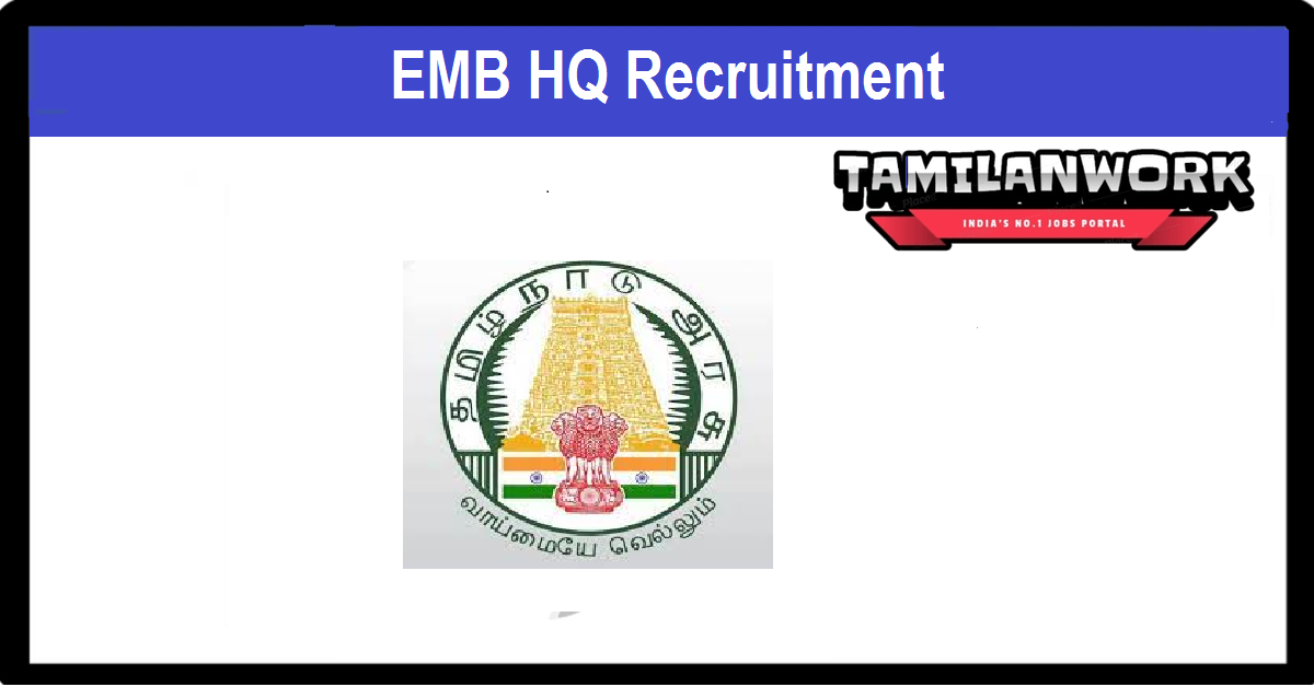 EMB HQ Chennai Recruitment