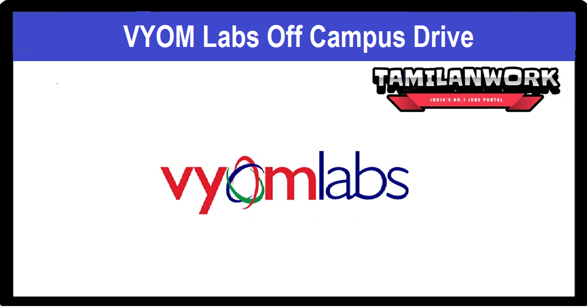 Vyom Labs Off Campus Drive
