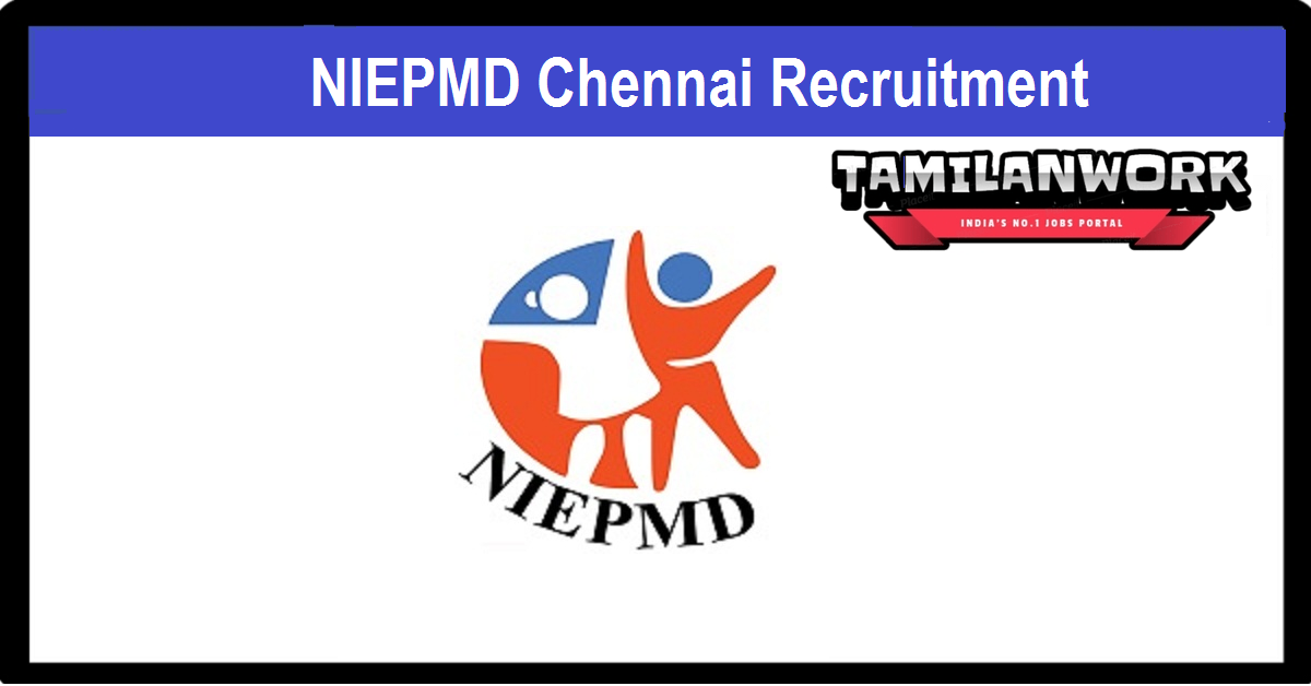 NIEPMD Chennai Recruitment