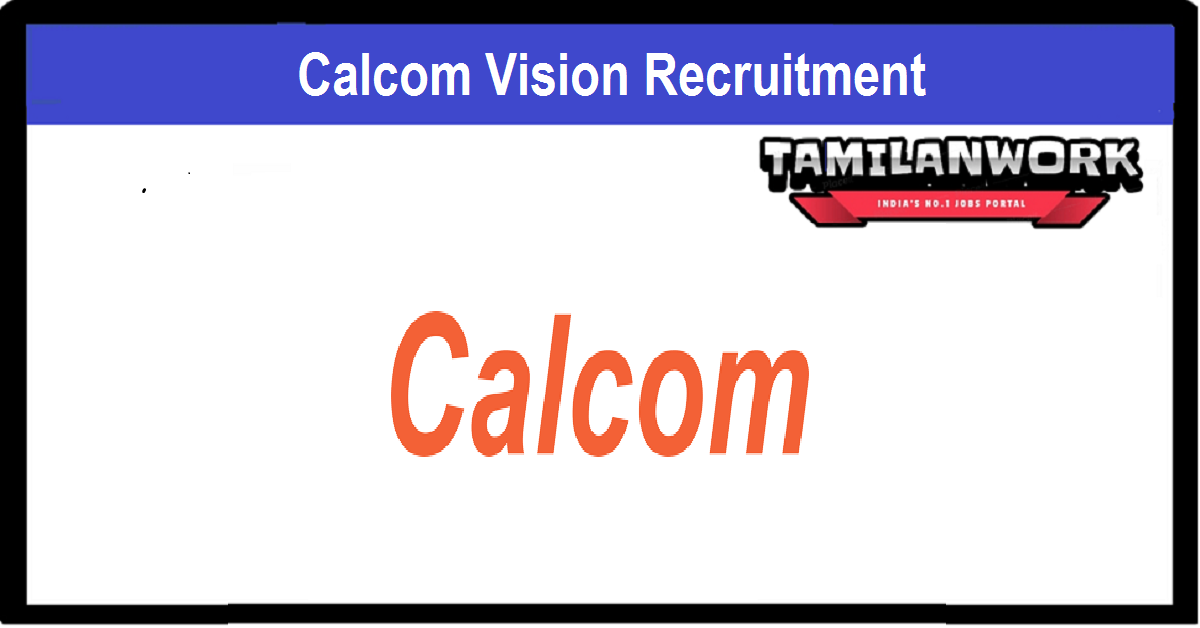 Calcom Vision Limited Recruitment