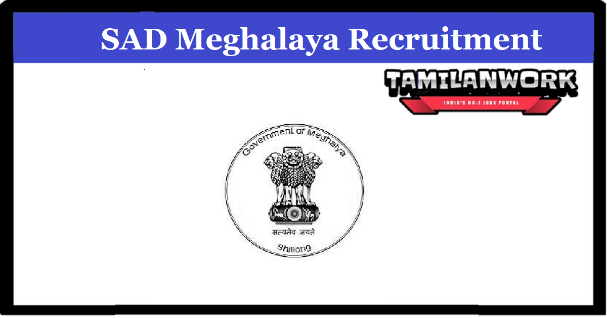 SAD Meghalaya Recruitment