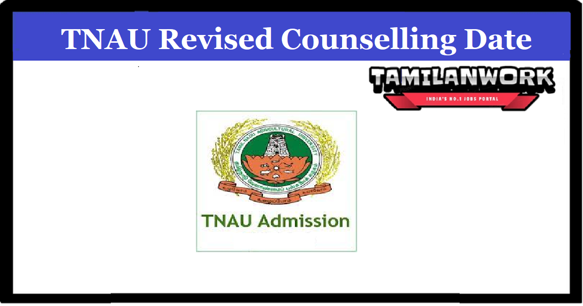 TNAU Revised UG Counselling Date 2022