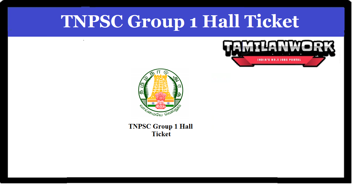 TNPSC Group 1 Mains Hall Ticket