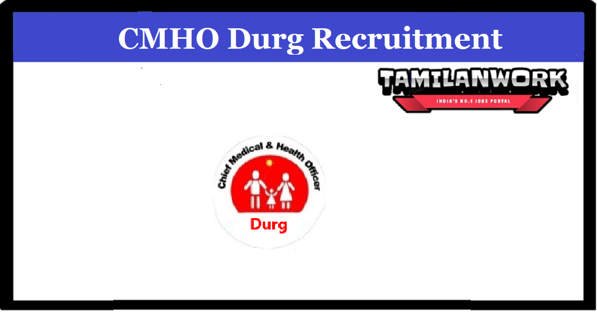 CMHO Durg Recruitment