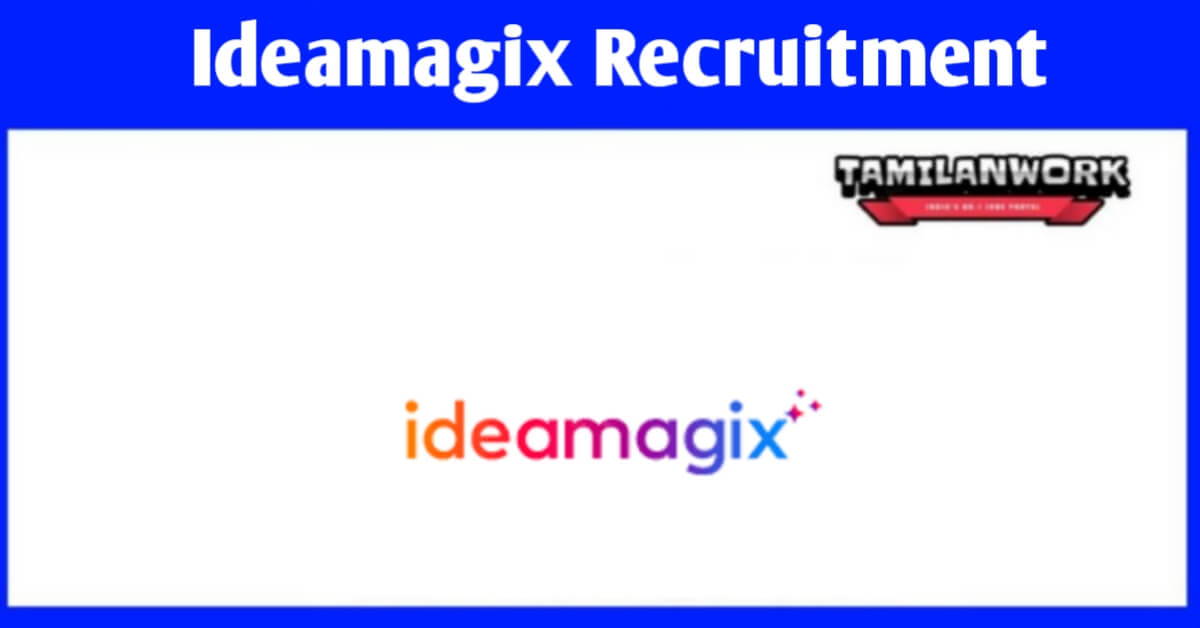 Ideamagix Recruitment