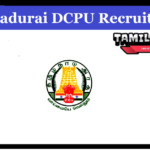 Madurai DCPU Recruitment 2025 Apply Case Worker Posts Madurai DCPU Recruitment
