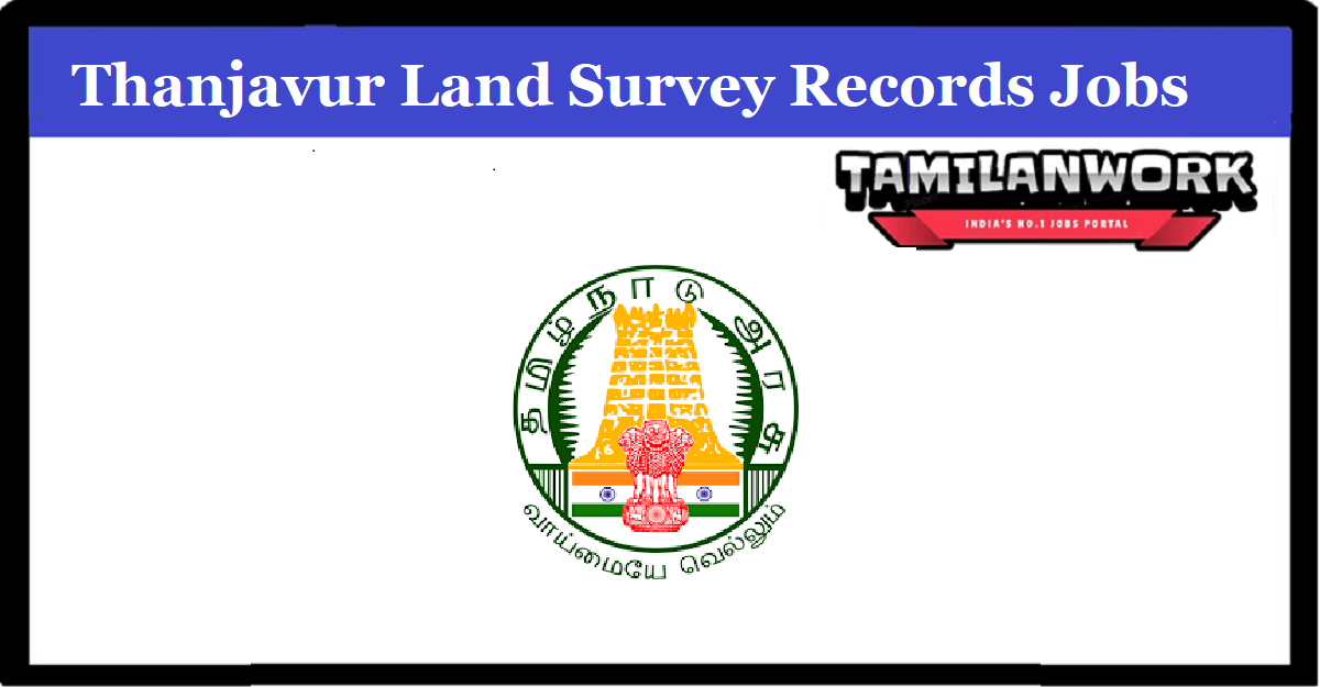 Thanjavur Land Survey Records Recruitment