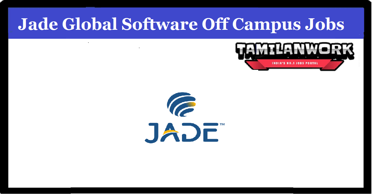 Jade Global Software Off Campus Drive