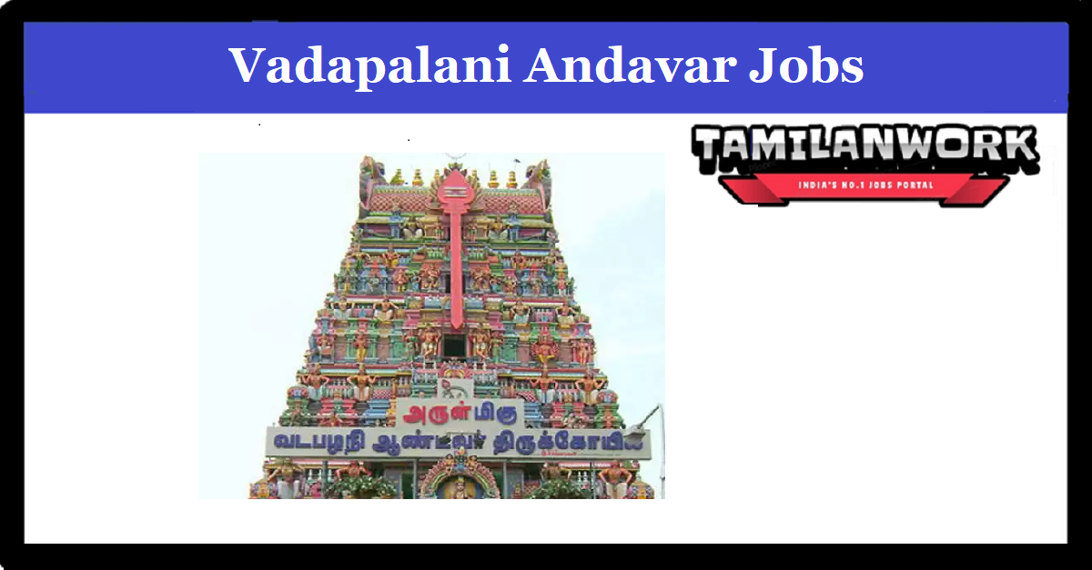 Chennai Arulmigu Vadapalani Andavar Temple Recruitment 2022 Apply Odhuvar Posts Chennai Arulmigu Vadapalani Andavar Temple Recruitment