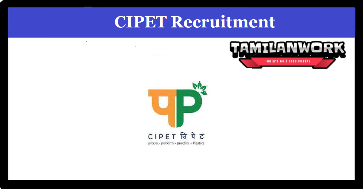 CIPET Chennai Recruitment