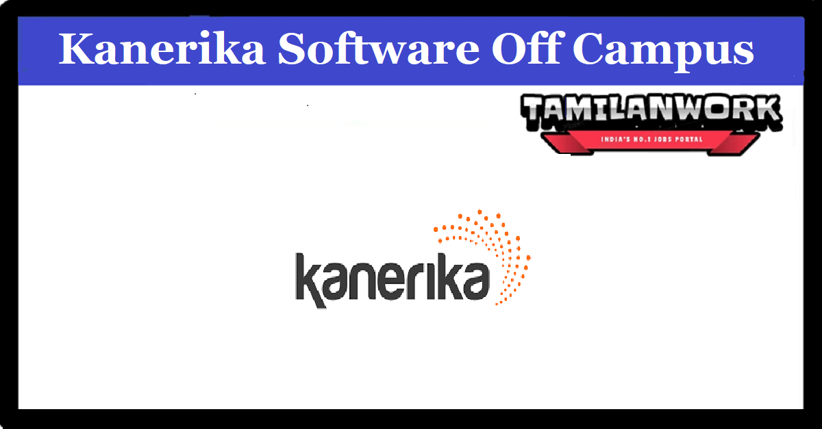 Kanerika Software Off Campus Drive