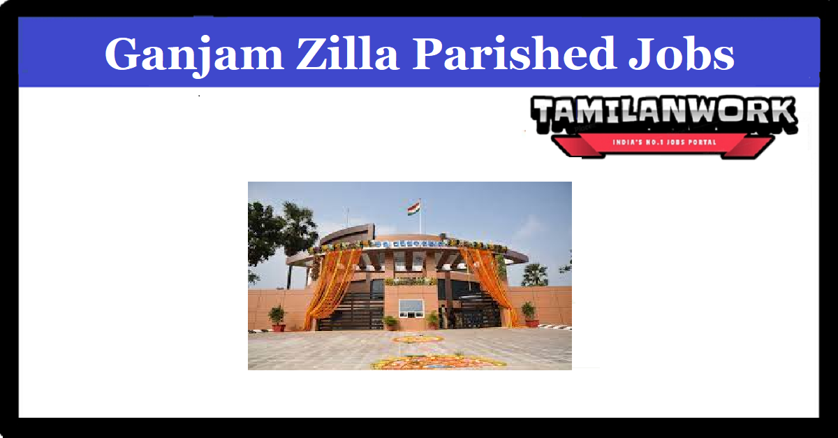Zilla Parishad Ganjam Recruitment