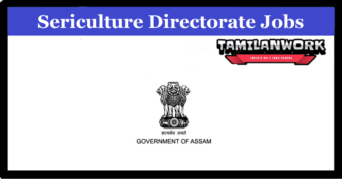 Sericulture Directorate Assam Recruitment