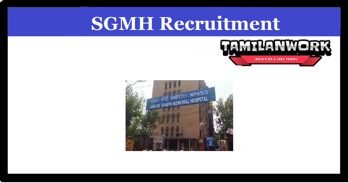 Sanjay Gandhi Memorial Hospital Recruitment