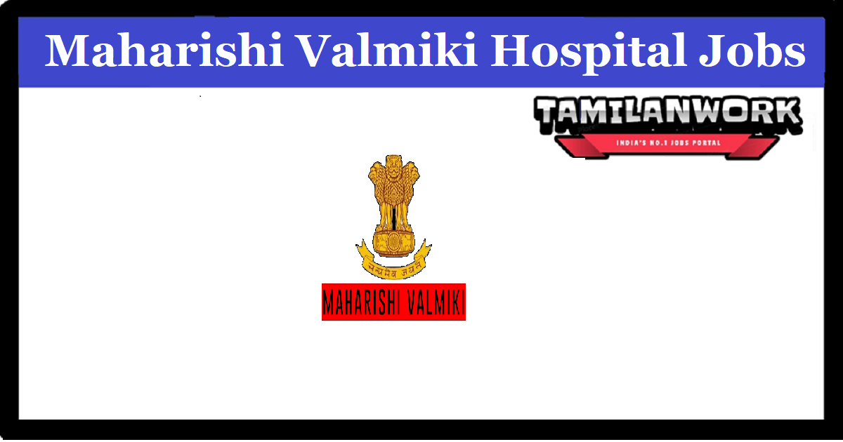 Maharishi Valmiki Hospital Recruitment