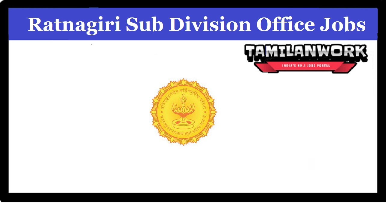 Ratnagiri Sub Divisional Office Recruitment