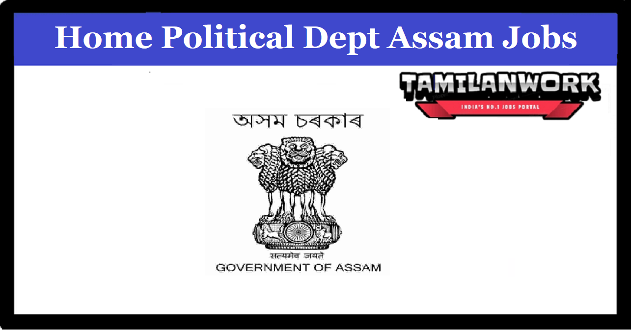Home and Political Department Assam Recruitment