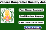 Vellore District Cooperative Society Recruitment 2025 Apply 76 Assistant Posts