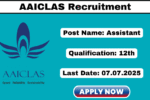 AAICLAS Recruitment 2025 Apply 166 Assistant Security Posts