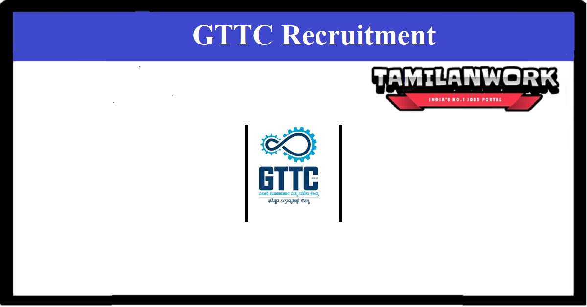 GTTC Recruitment