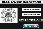 DLSA Ariyalur Recruitment 2025 Apply Office Assistant Jobs