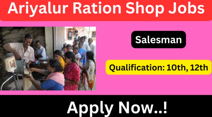 Ariyalur Ration Shop Recruitment 2024