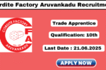 Cordite Factory Aruvankadu Recruitment 2025