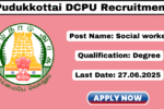 Pudukkottai DCPU Recruitment 2025