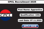 CPCL Recruitment 2025