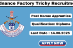 Ordnance Factory Trichy Recruitment 2025