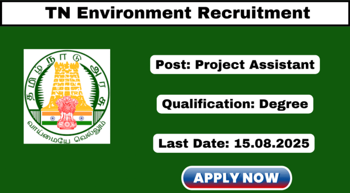 TN Environment Department Recruitment 2025