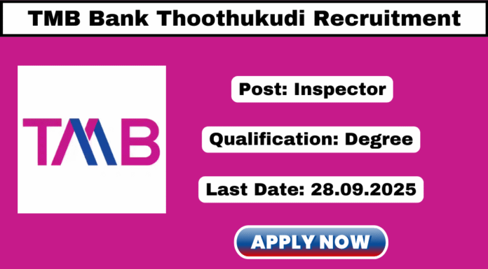 TMB Bank Thoothukudi Recruitment 2025