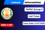 TNPSC Group 4 Hall Ticket 2025 Download Now at tnpscgovin