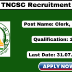 TNCSC Thoothukudi Recruitment 2025 Apply Clerk, Watchman Jobs TNCSC Thoothukudi Recruitment 2025