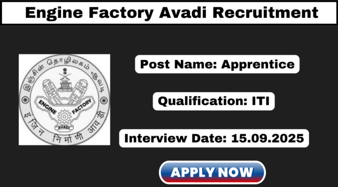 Engine Factory Avadi Recruitment 2025