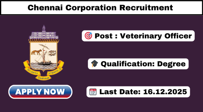 Chennai Corporation Recruitment 2025 Chennai Corporation Recruitment 2025