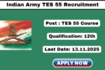 Indian Army TES 55 Recruitment 2025