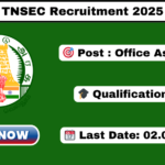 TNSEC Recruitment 2025 Apply 09 Office Assistant Posts TNSEC Recruitment 2025